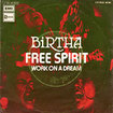 BIRTHA / Free Spirit / Work On A Dream (7inch)